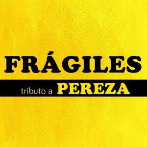 Frágiles